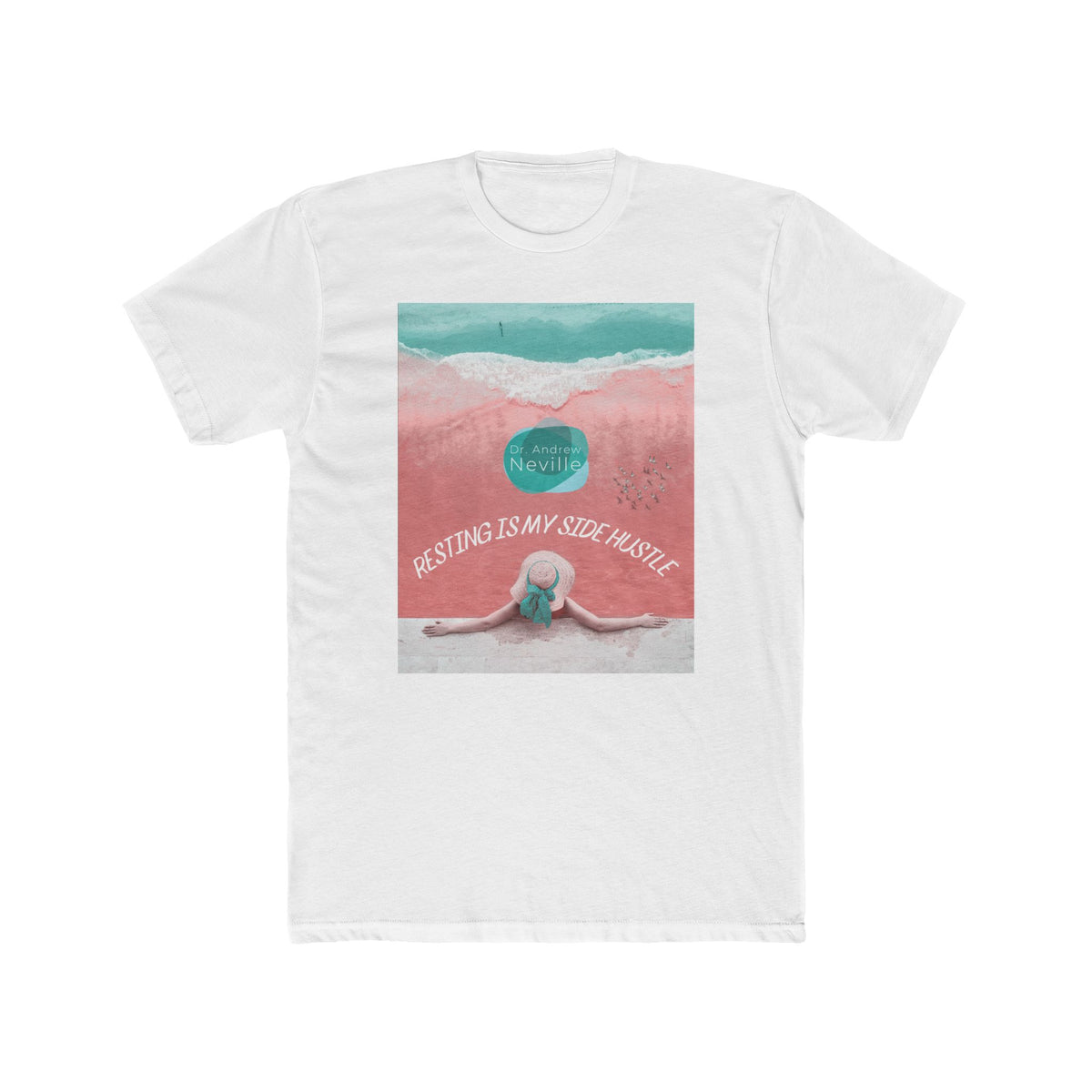 Resting Is My Side Hustle Unisex Cotton Crew T-shirt - Dr. Andrew Neville